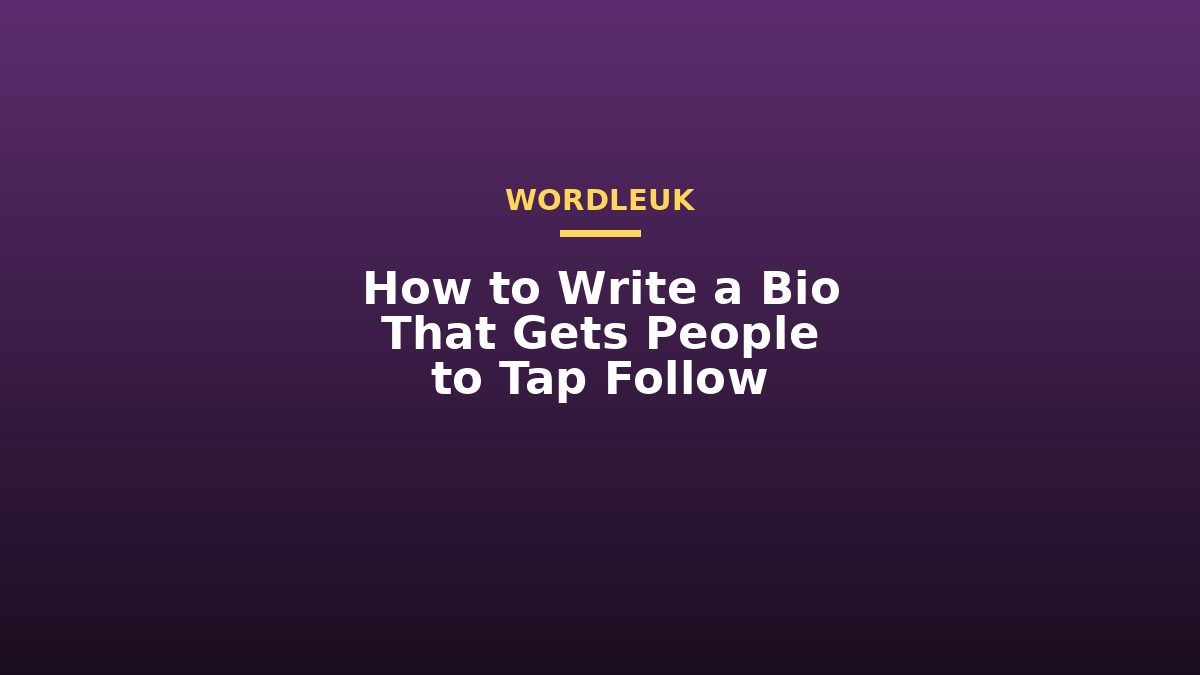 How to Write a Bio That Gets People to Tap Follow